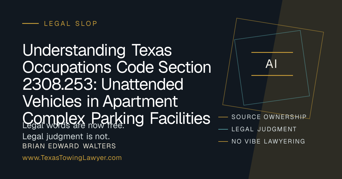 Understanding Texas Occupations Code Section 2308.253: Unattended ...